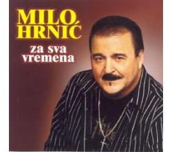 MILO HRNIC - Za sva vremena, Album 2008 (CD)